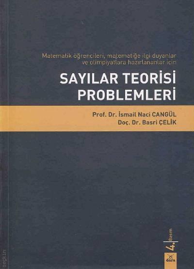Sayılar Teorisi Problemleri Prof. Dr. İsmail Naci Cangül, Doç. Dr. Basri Çelik  - Kitap