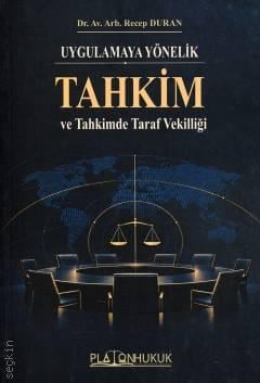 Uygulamaya Yönelik Tahkim ve Tahkimde Taraf Vekilliği Av. Arb. Dr. Recep Duran  - Kitap