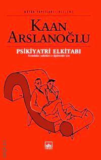Psikiyatri Elkitabı Kaan Arslanoğlu  - Kitap