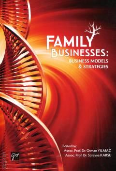 Family Businesses Business Models and Strategies Doç. Dr. Osman Yılmaz, Doç. Dr. Süreyya Karsu  - Kitap