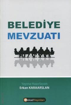 Belediye Mevzuatı Erkan Karaarslan  - Kitap
