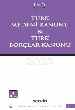 Türk Medeni Kanunu & Türk Borçlar Kanunu / LMD–7 