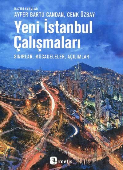 Yeni İstanbul Çalışmaları Ayfer Bartu Candan, Cenk Özbay