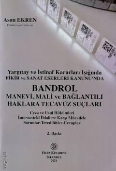 Bandrol Manevi, Mali ve Bağlantılı Haklara Tecavüz Suçları Asım Ekren