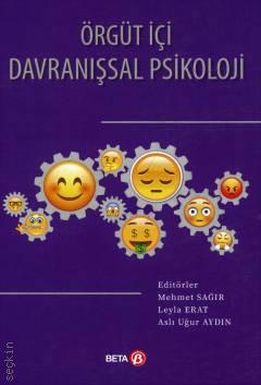 Örgüt İçi Davranışsal Psikoloji Mehmet Sağır, Leyla Erat, Aslı Uğur Aydın  - Kitap