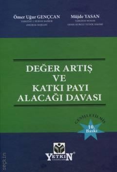 Değer Artış ve Katkı Payı Alacağı Davası Ömer Uğur Gençcan, Müjde Yasan  - Kitap