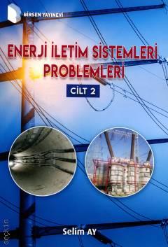Enerji İletim Sistemleri Problemleri (Cilt 2) Selim Ay  - Kitap