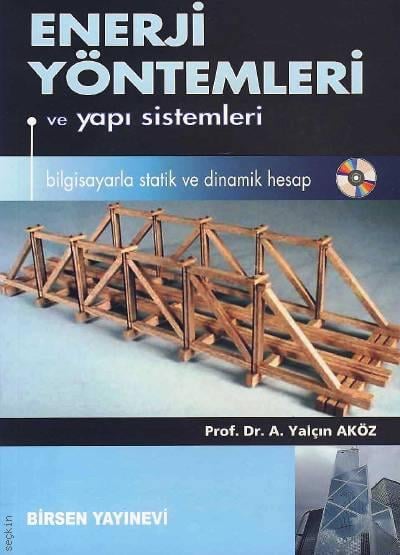 Enerji Yöntemleri ve Yapı Sistemleri  Prof. Dr. A.Yalçın Aköz  - Kitap