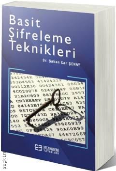 Basit Şifreleme Teknikleri Dr. Şaban Can Şenay  - Kitap