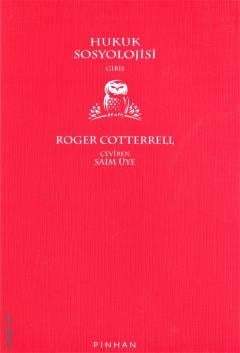 Hukuk Sosyolojisi Giriş Roger Cotterrell, Saim Üye  - Kitap