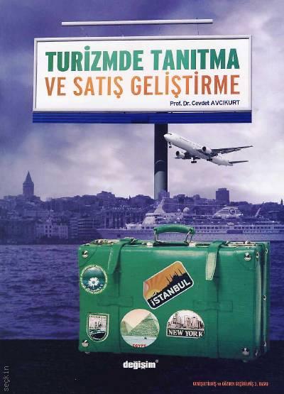 Turizmde Tanıtma ve Satış Geliştirme Prof. Dr. Cevdet Avcıkurt  - Kitap