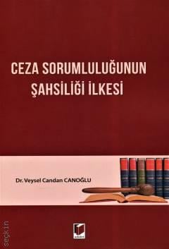 Ceza Sorumluluğunun Şahsiliği İlkesi Dr. Veysel Candan Canoğlu  - Kitap