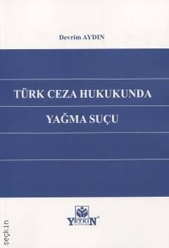 Türk Ceza Hukukunda Yağma Suçu Devrim Aydın  - Kitap
