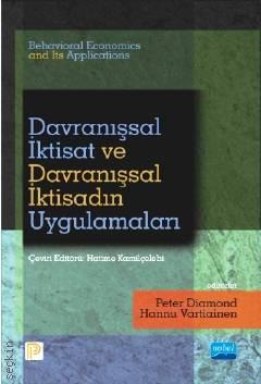 Davranışsal İktisat ve Davranışsal İktisadın Uygulamaları Hannu Vartiainen, Peter Diamond  - Kitap
