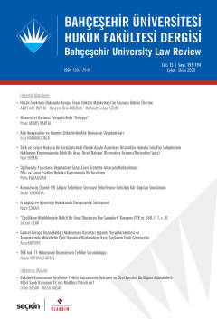 Bahçeşehir Üniversitesi Hukuk Fakültesi Dergisi Cilt:15 Sayı:193 – 194 Eylül – Ekim 2020 Burak Huysal