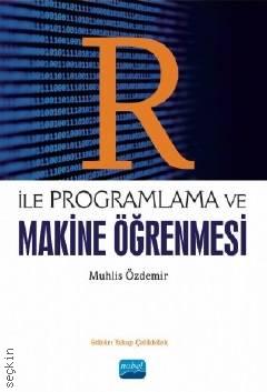 R ile Programlama ve Makine Öğrenmesi Muhlis Özdemir