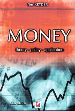 Money (Theory, Policy, Application) Prof. Dr. Nur Keyder  - Kitap