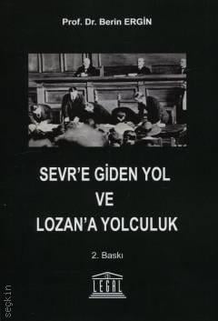 Sevr'e Giden Yol ve Lozan'a Yolculuk
