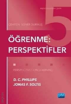 Öğrenme: Perspektifler D. C. Phillips, Jonas F. Soltis
