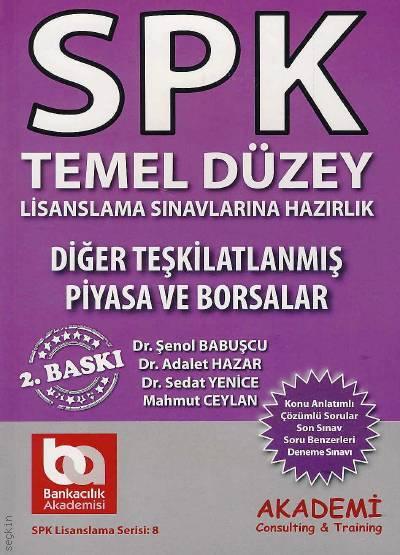 SPK Temel Düzey, Diğer Teşkilatlanmış Piyasa ve Borsalar Şenol Babuşcu, Adalet Hazar