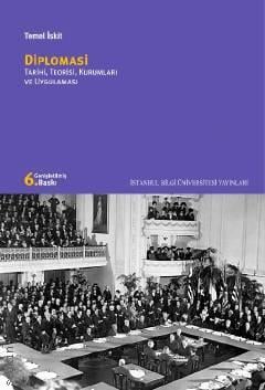 Diplomasi Tarihi, Teorisi, Kurumları ve Uygulaması  Temel İskit  - Kitap