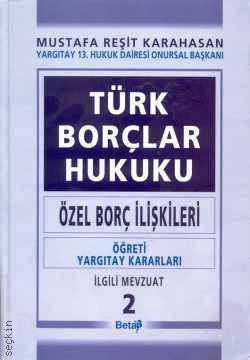Türk Borçlar Hukuku – Özel Borç İlişkileri – 2 Mustafa Reşit Karahasan