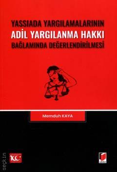 Yassıada Yargılamalarının Adil Yargılanma Hakkı Bağlamında Değerlendirilmesi Memduh Kaya