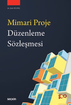 Mimari Proje Düzenleme Sözleşmesi Şule Kılınç  - Kitap