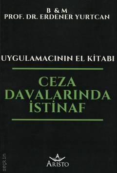 Ceza Davalarında İstinaf Erdener Yurtcan