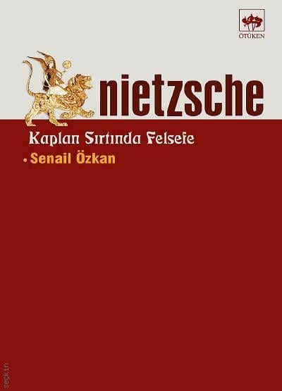 Nietzsche – Kaplan Sırtında Felsefe Senail Özkan  - Kitap