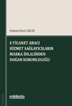 E–Ticaret Aracı Hizmet Sağlayıcıların Marka İhlalinden Doğan Sorumluluğu