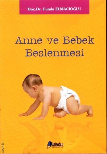 Anne ve Bebek Beslenmesi Doç. Dr. Funda Elmacıoğlu  - Kitap