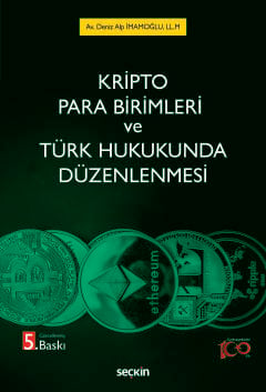Kripto Para Birimleri ve Türk Hukukunda Düzenlenmesi Deniz Alp İmamoğlu  - Kitap