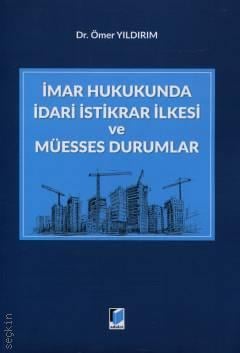 İmar Hukukunda İdari İstikrar İlkesi ve Müesses Durumlar