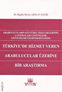 Arabulucuların Kültürel Özelliklerinin Çatışmaları Çözümleme Yöntemleri Üzerindeki Etkisi: Türkiye'de Hizmet Veren Arabulucular Üzerine Bir Araştırma

 Dr. Begüm Birsen Arslan Çelik  - Kitap