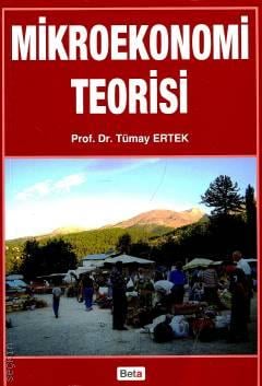 Mikroekonomi Teorisi Prof. Dr. Tümay Ertek  - Kitap