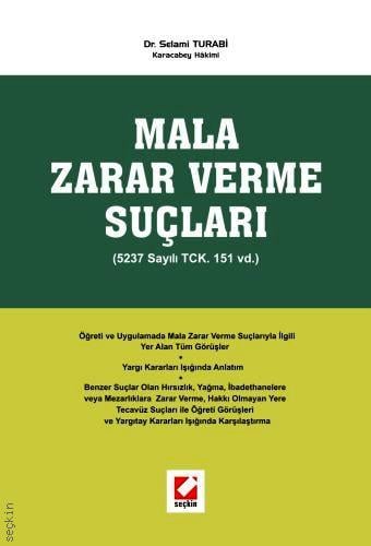 Mala Zarar Verme Suçları (5237 Sayılı TCK. 151 vd.) Dr. Selami Turabi  - Kitap