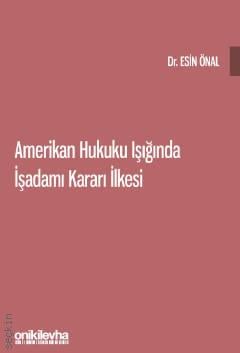 Amerikan Hukuku Işığında İşadamı Kararı İlkesi Esin Önal