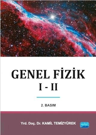 Genel Fizik I – II Yrd. Doç. Dr. Kamil Temizyürek  - Kitap