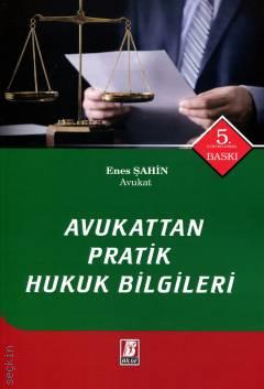 Avukattan Pratik Hukuk Bilgileri Enes Şahin  - Kitap