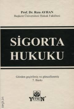 Sigorta Hukuku Prof. Dr. Rıza Ayhan  - Kitap