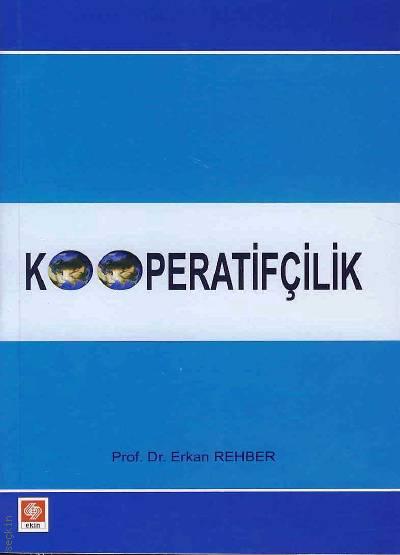 Kooperatifçilik Prof. Dr. Erkan Rehber  - Kitap