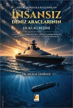 Askeri Maksatla Kullanılan İnsansız Deniz Araçlarının Hukuki Rejimi