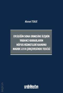Evliliğin Sona Ermesine İlişkin Yabancı Kararların Nüfus Hizmetleri Kanunu Madde 27/A Çerçevesinde Tescili
