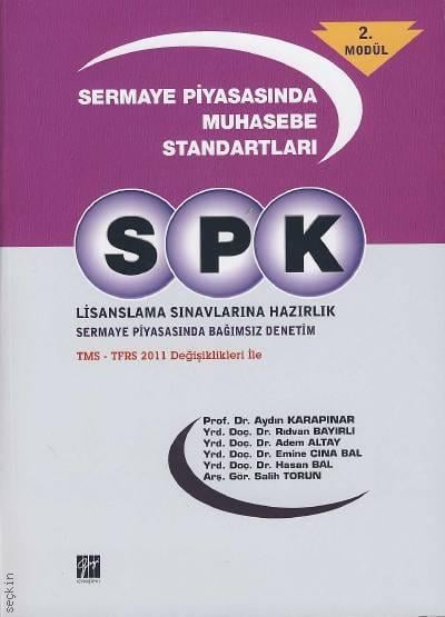 SPK Muhasebe Standartları ve Bağımsız Denetim Aydın Karapınar, Rıdvan Bayırlı, Adem Altay