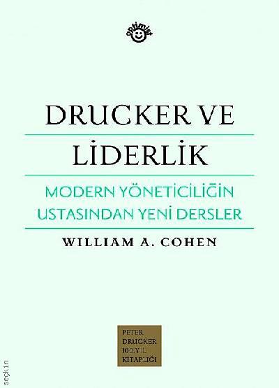 Drucker ve Liderlik William A. Cohen  - Kitap