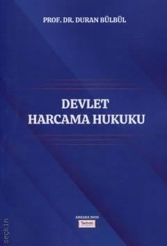 Devlet Harcama Hukuku Prof. Dr. Duran Bülbül  - Kitap