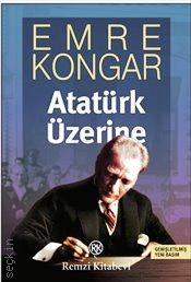 Atatürk Üzerine Emre Kongar  - Kitap