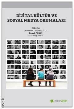 Dijital Kültür ve Sosyal Medya Okumaları Mustafa C. Sadakoğlu
