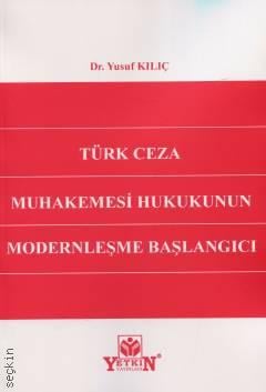 Türk Ceza Muhakemesi Hukukunun Modernleşme Başlangıcı